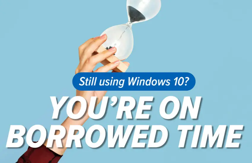 Relying on Windows 10 extended support? Time to upgrade